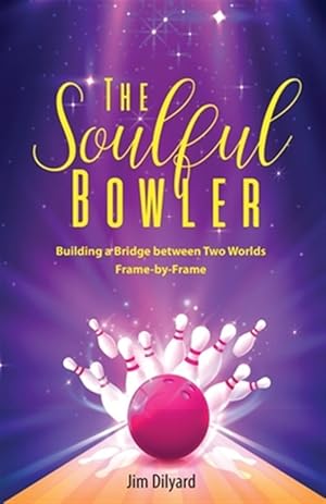 Image du vendeur pour The Soulful Bowler: Building a Bridge Between Two Worlds: Frame by Frame mis en vente par GreatBookPrices