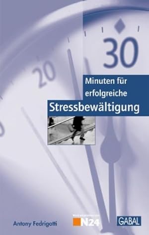 Immagine del venditore per 30 Minuten fr erfolgreiche Stressbewltigung venduto da Versandantiquariat Felix Mcke