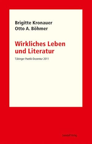 Bild des Verkufers fr Wirkliches Leben und Literatur: Tbinger Poetik Dozentur 2011 zum Verkauf von Versandantiquariat Felix Mcke