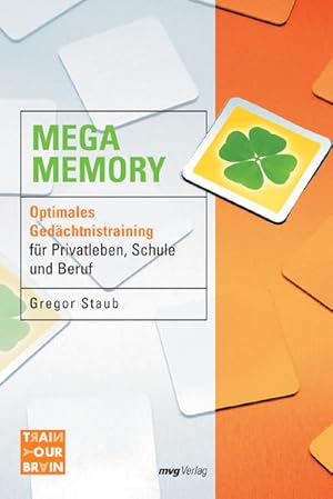 Bild des Verkufers fr Mega Memory: Optimales Gedchtnistraining fr Privatleben, Schule und Beruf (Train your brain) zum Verkauf von Versandantiquariat Felix Mcke