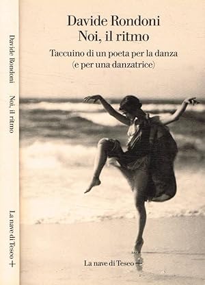 Bild des Verkufers fr Noi, il ritmo Taccuino di un poeta per la danza (e per una danzatrice) zum Verkauf von Biblioteca di Babele