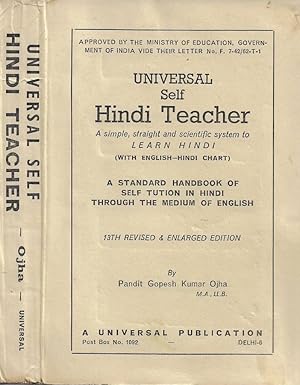 Seller image for Universal Self Hindi Teacher. A simple, straight and scientific system to Learn Hindi (with English-Hindi chart) A Standard Handbook of Self Tution in Hindi Through the Medium of English for sale by Biblioteca di Babele