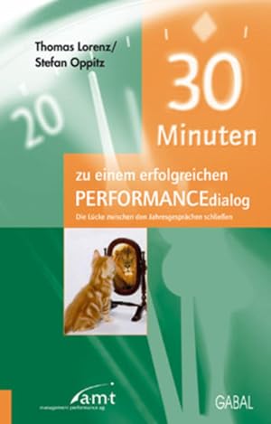 Seller image for 30 Minuten zu einem erfolgreichen PERFORMANCE-Dialog for sale by Versandantiquariat Felix Mcke