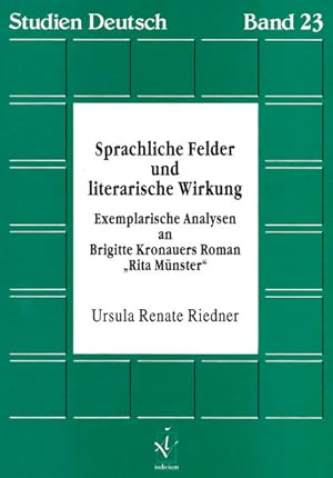 Seller image for Sprachliche Felder und literarische Wirkung: Exemplarische Analysen an Brigitte Kronauers Roman "Rita Mnster" (Studien Deutsch) for sale by Versandantiquariat Felix Mcke