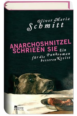 Seller image for Anarchoshnitzel schrieen sie: Ein Punkroman fr die besseren Kreise for sale by Versandantiquariat Felix Mcke