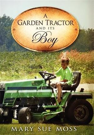 Imagen del vendedor de A Garden Tractor and Its Boy a la venta por GreatBookPrices