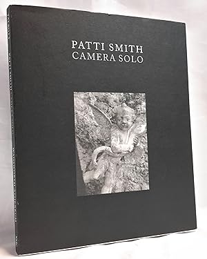 Bild des Verkufers fr Patti Smith. Camera Solo. Edited and With an Interview from Susan Lubowsky Talbott. With Asistance From Erin Monroe. zum Verkauf von Addyman Books