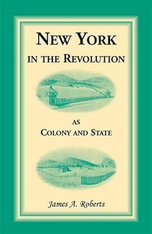 Seller image for New York in the Revolution as Colony and State for sale by GreatBookPrices