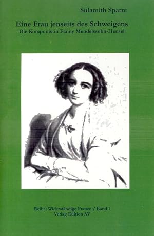 Bild des Verkufers fr Eine Frau jenseits des Schweigens: Die Komponistin Fanny Mendelssohn-Hensel (Widerstndige Frauen) zum Verkauf von Versandantiquariat Felix Mcke