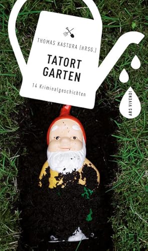 Image du vendeur pour Tatort Garten - 14 packende Kriminalgeschichten mis en vente par Versandantiquariat Felix Mcke