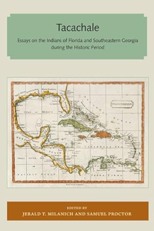 Bild des Verkufers fr Tacachale : Essays on the Indians of Florida and Southeastern Georgia During the Historic Period zum Verkauf von GreatBookPrices