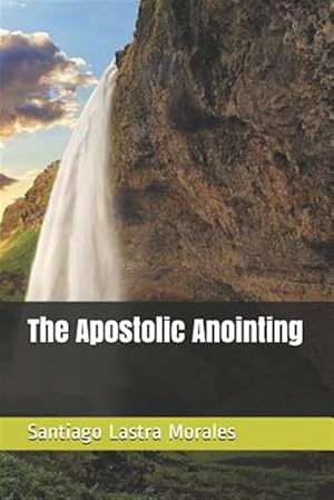 Bild des Verkufers fr The Apostolic Anointing zum Verkauf von GreatBookPrices