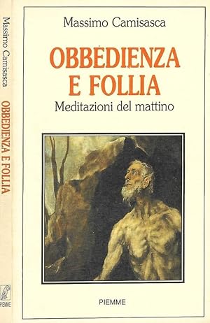 Bild des Verkufers fr Obbedienza e follia Meditazioni del mattino zum Verkauf von Biblioteca di Babele