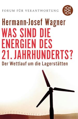 Seller image for Was sind die Energien des 21. Jahrhunderts?: Der Wettlauf um die Lagersttten for sale by Versandantiquariat Felix Mcke