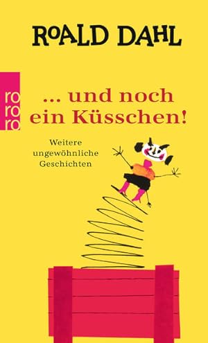 Seller image for und noch ein Ksschen!: Weitere ungewhnliche Geschichten for sale by Versandantiquariat Felix Mcke