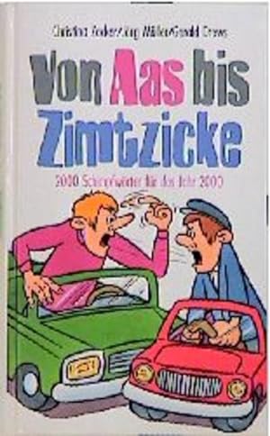 Seller image for Von Aas bis Zimtzicke. 2000 Schimpfwrter fr das Jahr 2000 for sale by Versandantiquariat Felix Mcke