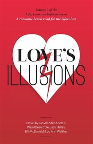 Seller image for Love's Illusions : A Romantic Beach Read for the Bifocal Set for sale by GreatBookPrices