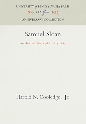 Imagen del vendedor de Samuel Sloan : Architect of Philadelphia, 1815-1884 a la venta por GreatBookPrices