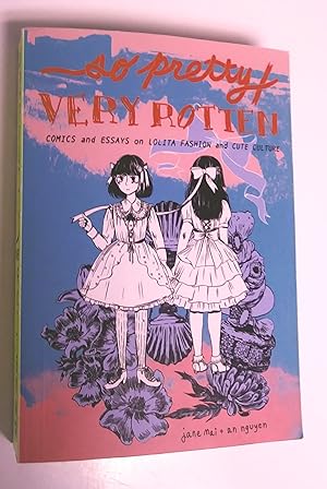 Bild des Verkufers fr So Pretty / Very Rotten: Comics and Essays on Lolita Fashion and Cute Culture zum Verkauf von Livresse