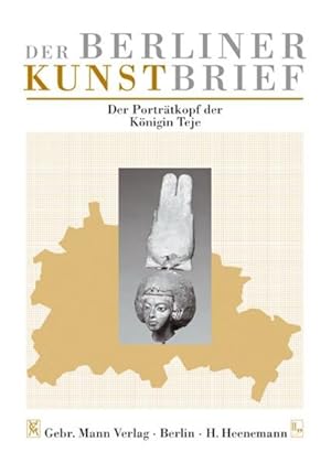 Bild des Verkufers fr Der Portrtkopf der Knigin Teje: gyptisches Museum und Papyrussammlung, Staatliche Museen zu Berlin, Berlin-Charlottenburg - stlicher Stlerbau (Der Berliner Kunstbrief) zum Verkauf von Versandantiquariat Felix Mcke