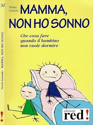 Bild des Verkufers fr Mamma, non ho sonno Che cosa fare quando il bambino non vuole dormire zum Verkauf von Biblioteca di Babele