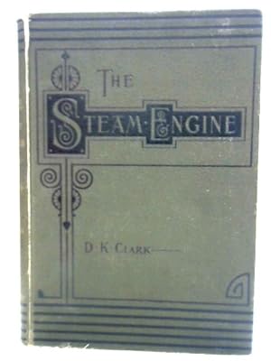 Bild des Verkufers fr The Steam Engine: a Treatise on Steam Engines and Boilers: Half-Vol.II zum Verkauf von World of Rare Books