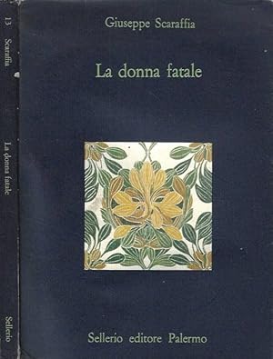 Bild des Verkufers fr La donna fatale zum Verkauf von Biblioteca di Babele
