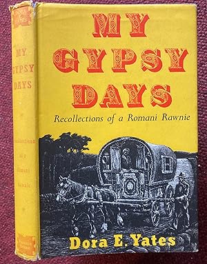 Image du vendeur pour MY GYPSY DAYS: RECOLLECTIONS OF ROMANI RAWNIE. mis en vente par Graham York Rare Books ABA ILAB