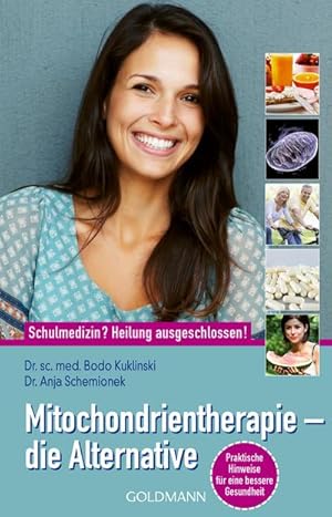 Seller image for Mitochondrientherapie - die Alternative : Schulmedizin? Heilung ausgeschlossen! for sale by AHA-BUCH GmbH