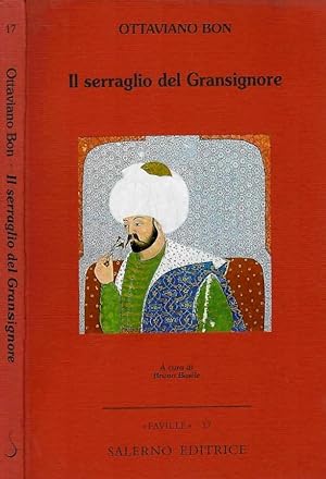 Bild des Verkufers fr Il serraglio del Gransignore zum Verkauf von Biblioteca di Babele