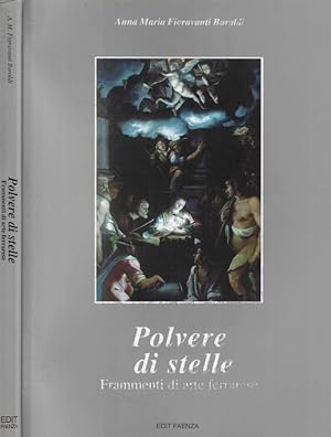 Bild des Verkufers fr Polvere di stelle Frammenti di arte ferrarese zum Verkauf von Biblioteca di Babele