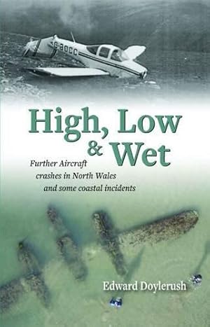 Bild des Verkufers fr High, Low and Wet zum Verkauf von WeBuyBooks