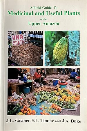 Seller image for A field guide to medicinal and useful plants of the upper Amazon for sale by Acanthophyllum Books