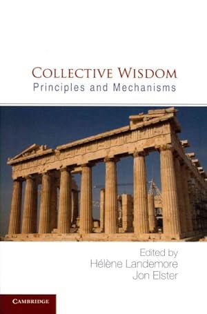 Bild des Verkufers fr Collective Wisdom : Principles and Mechanisms zum Verkauf von GreatBookPrices