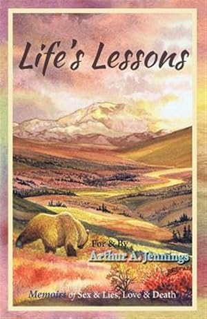 Seller image for Life's Lessons : Memoirs of Sex & Lies, Love & Death for sale by GreatBookPrices