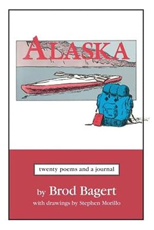 Seller image for Alaska: Twenty Poems and a Journal for sale by GreatBookPrices