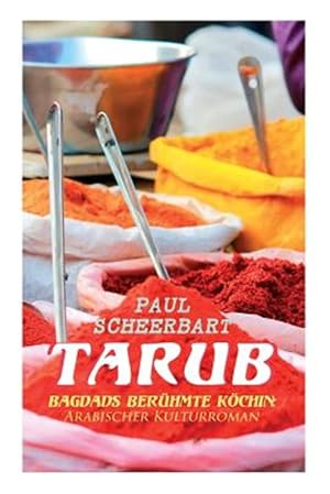 Imagen del vendedor de Tarub - Bagdads Ber Hmte K Chin : Arabischer Kulturroman -Language: german a la venta por GreatBookPrices