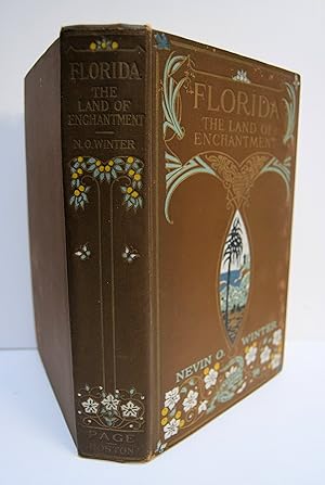 Seller image for FLORIDA THE LAND OF ENCHANTMENT. Including an Account of its Romantic History from the Days of Ponce de Leon and the Other Early Explorers and Settlers, and the Story of its Native Indians; a Survey of its Climate, Lakes and Rivers and a Description of its Scenic Wonders and Abundant Animal and Bird Life; and a Comprehensive Review of the Florida of To-day, as a State Important for its Industries, Agriculture and Educational Advantages as well as the Unsurpassed and Justly Celebrated Winter Resort of America, with Unparalleled Attractions for Health and Pleasure Seekers, Nature Lovers, Motorists and Sportsmen. With a map and fifty-six plates of which eight are in color. Third Impression. ('See America First' Series). for sale by Marrins Bookshop