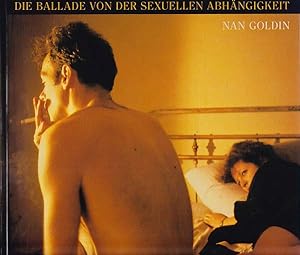 Bild des Verkufers fr Die Ballade von der sexuellen Anhngigkeit. zum Verkauf von Antiquariat Querido - Frank Hermann
