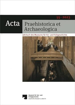 Bild des Verkufers fr Acta Praehistorica et Archaeologica / Acta Praehistorica et Archaeologica 55, 2023 zum Verkauf von AHA-BUCH GmbH