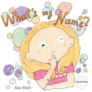 Seller image for What's My Name? : Valentina for sale by GreatBookPrices