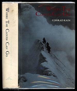 Bild des Verkufers fr Where the Clouds Can Go: The Autobiography of Conrad Kain zum Verkauf von Sapience Bookstore