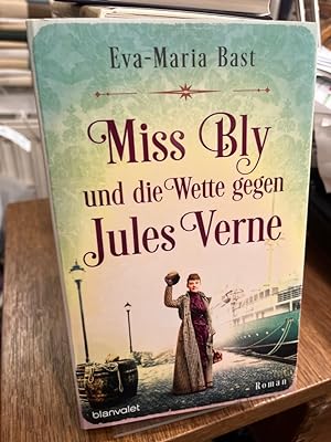 Bild des Verkufers fr Miss Bly und die Wette gegen Jules Verne. Roman. zum Verkauf von Antiquariat Hecht