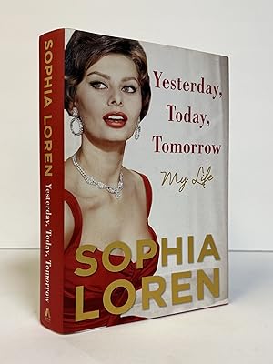 Seller image for YESTERDAY, TODAY, TOMORROW: MY LIFE [Signed] for sale by Second Story Books, ABAA
