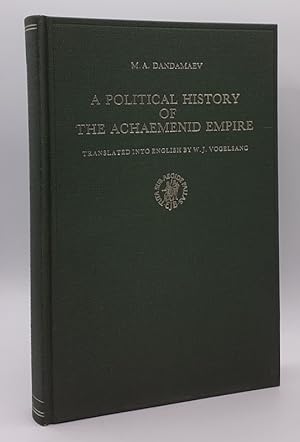 Seller image for A Political History of the Achaemenid Empire. Traduit en anglais par W. J. Vogelsang. for sale by Librairie Le Trait d'Union sarl.