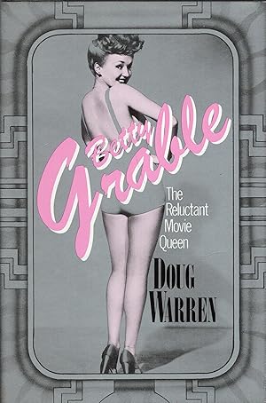 Bild des Verkufers fr Betty Grable, the Reluctant Movie Queen zum Verkauf von A Cappella Books, Inc.