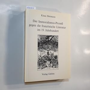 Immagine del venditore per Der Immoralismus-Proze gegen die franzsische Literatur im 19. Jahrhundert venduto da Gebrauchtbcherlogistik  H.J. Lauterbach