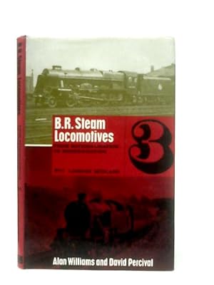 Bild des Verkufers fr BR Steam Locomotives from Nationalisation to Modernisation Part 3 Ex- LMS Locomotives 1-28622,BR40001-58937 zum Verkauf von World of Rare Books