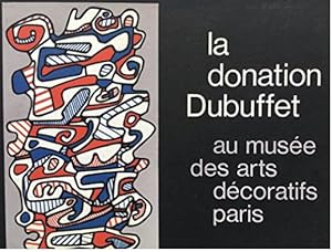 Bild des Verkufers fr La Donation Dubuffet au Muse des Arts Dcoratifs zum Verkauf von Ma petite bibliothque