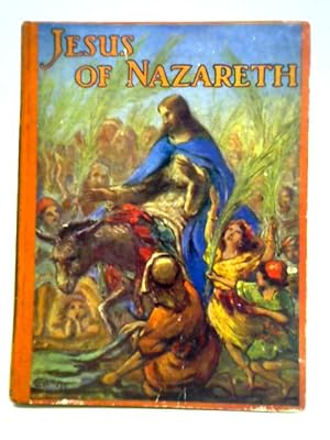 Imagen del vendedor de Jesus of Nazareth: Stories of the Master & His disciples a la venta por World of Rare Books